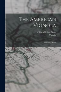 Produktbild: The American Vignola: The Five Orders