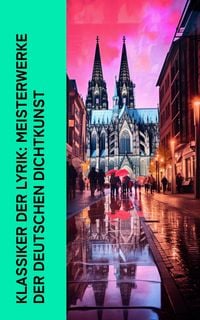 Produktbild: Klassiker der Lyrik: Meisterwerke der deutschen Dichtkunst