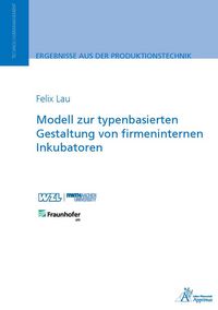Produktbild: Modell zur typenbasierten Gestaltung von firmeninternen Inkubatoren