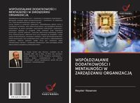 Produktbild: WSP&Oacute;&iquest;DZIA&iquest;ANIE DODATKOWO&iquest;CI I MENTALNO&iquest;CI W ZARZ&iquest;DZANIU ORGANIZACJ&iquest;