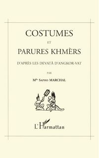 Produktbild: Costumes et parures khmers d'apr&egrave;s les devat&agrave; dAngkor-Vat