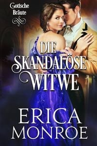 Produktbild: Die skandal&ouml;se Witwe (Gotische Br&auml;ute, #3)