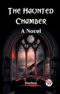 Produktbild: The Haunted Chamber A Novel