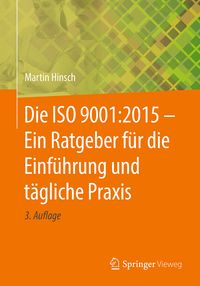 Produktbild: Die ISO 9001:2015 - Ein Ratgeber für die Einführung und tägliche Praxis