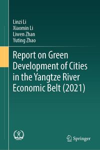 Produktbild: Report on Green Development of Cities in the Yangtze River Economic Belt (2021)