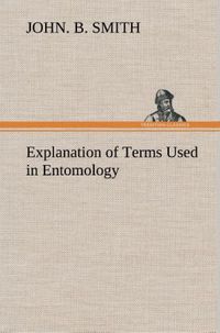 Produktbild: Explanation of Terms Used in Entomology
