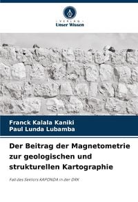 Produktbild: Der Beitrag der Magnetometrie zur geologischen und strukturellen Kartographie
