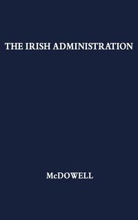 Produktbild: The Irish Administration, 1801-1914.