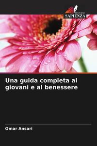 Produktbild: Una guida completa ai giovani e al benessere