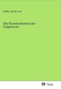 Produktbild: Die Kunstindustrie der Gegenwart
