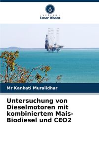 Produktbild: Untersuchung von Dieselmotoren mit kombiniertem Mais-Biodiesel und CEO2