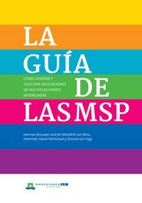 Produktbild: La Guia de Las Msp: Como Disenar Y Facilitar Asociaciones de Multiples Partes Interesadas