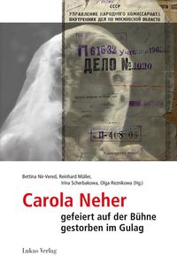 Produktbild: Carola Neher - gefeiert auf der B&uuml;hne, gestorben im Gulag