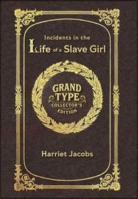 Produktbild: Large Print - Incidents in the Life of a Slave Girl - Grand Type Collector's Edition - Matte Hardcover with Dust Jacket