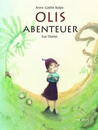Bild vom Artikel Olis Abenteuer vom Autor Anne-Gaelle Balpe