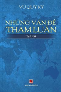 Produktbild: Nh&iquest;ng V&iquest;n &iquest;&iquest; Tham Lu&iquest;n - T&iquest;p 2
