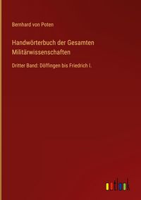 Produktbild: Handw&ouml;rterbuch der Gesamten Milit&auml;rwissenschaften
