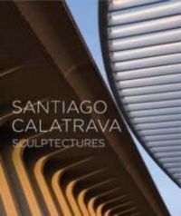 Produktbild: Santiago Calatrava: Sculptectures