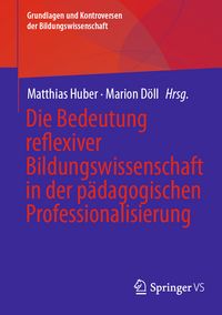 Produktbild: Die Bedeutung reflexiver Bildungswissenschaft in der p&auml;dagogischen Professionalisierung