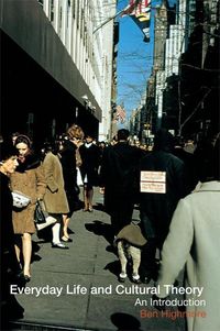 Produktbild: Highmore, B: Everyday Life and Cultural Theory