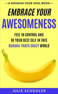 Produktbild: Embrace Your Awesomeness (Nourish Your Soul)