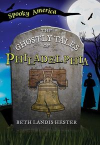 Produktbild: The Ghostly Tales of Philadelphia