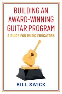 Produktbild: Building an Award-Winning Guitar Program