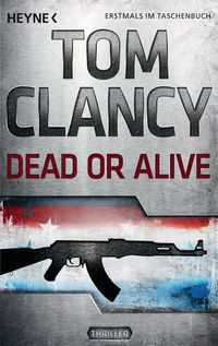 Bild vom Artikel Dead or Alive / Jack Ryan Bd.13 vom Autor Tom Clancy