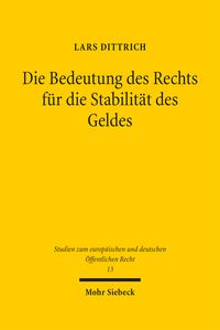 Produktbild: Die Bedeutung des Rechts f&uuml;r die Stabilit&auml;t des Geldes