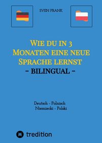 Produktbild: Wie du in 3 Monaten eine neue Sprache lernst - bilingual
