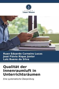 Bild vom Artikel Qualität der Innenraumluft in Unterrichtsräumen vom Autor Ruan Eduardo Carneiro Lucas