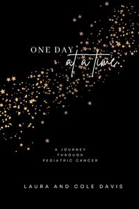 Produktbild: One Day at a Time, A Journey Through Pediatric Cancer