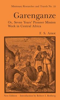 Produktbild: Garenganze or Seven Years Pioneer Mission Work in Central Africa