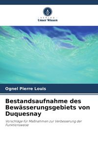 Produktbild: Bestandsaufnahme des Bew&auml;sserungsgebiets von Duquesnay