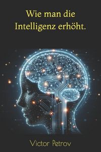 Produktbild: Wie man die Intelligenz erh&ouml;ht.