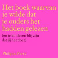 Produktbild: Het boek waarvan je wilde dat je ouders het hadden gelezen (en je kinderen blij zijn dat jij het doet)