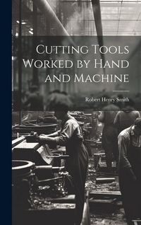 Produktbild: Cutting Tools Worked by Hand and Machine