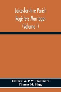 Produktbild: Leicestershire Parish Registers Marriages (Volume I)