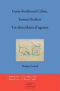 Produktbild: Louis-Ferdinand Celine, Samuel Beckett : Un Abecedaire D'Agonie