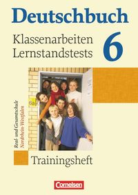 Deutschbuch 6. Schuljahr Trainingsheft. Klassenarbeiten, Lernstandstests Nordrhein-Westfalen Günther Biermann