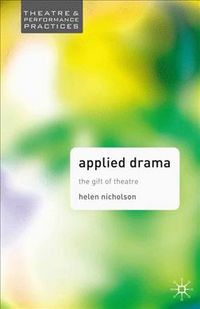 Produktbild: Applied Drama: The Gift of Theatre