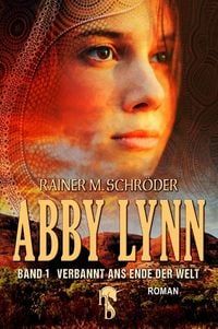 Produktbild: Abby Lynn - Verbannt ans Ende der Welt