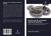 Produktbild: Pesten op de werkplek: Agressief gedrag