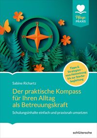 Produktbild: Der praktische Kompass f&uuml;r ihren Alltag als Betreuungskraft