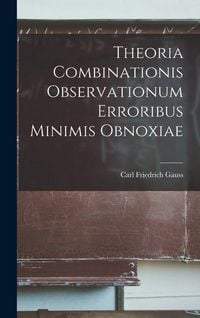 Produktbild: Theoria Combinationis Observationum Erroribus Minimis Obnoxiae