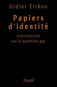 Produktbild: Papiers d'identit&eacute; : interventions sur la question gay