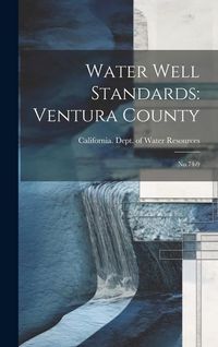 Produktbild: Water Well Standards: Ventura County: No.74-9