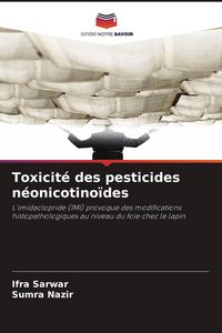 Produktbild: Toxicit&eacute; des pesticides n&eacute;onicotino&iuml;des
