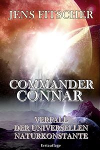 Produktbild: Verfall der Universellen Naturkonstante (commander Connar Ix)