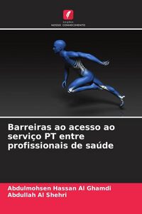 Produktbild: Barreiras ao acesso ao servi&ccedil;o PT entre profissionais de sa&uacute;de